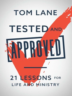 cover image of Tested and Approved: 21 Lessons for Life and Ministry